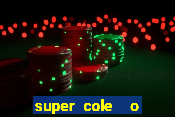 super cole  o 7784 jogos para pc download